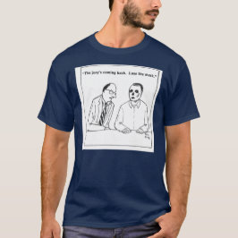 Camiseta O júri está voltando.