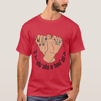 Camiseta o ka oluolu e hauoli ia felicidade é bondade lelo
