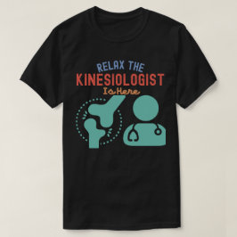 Camiseta O Kinesiologista Relax Está Aqui