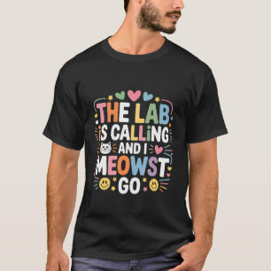 Camiseta O Laboratório está Chamando e Eu Devo Ir Gato Cien