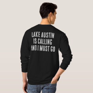 Camiseta O Lago Austin Está Chamando E Eu Devo Ir Ponto de
