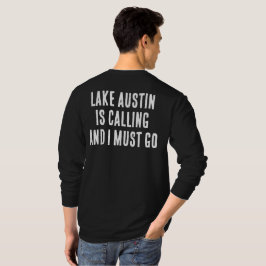 Camiseta O Lago Austin Está Ligando E Preciso Ir Para O Pon