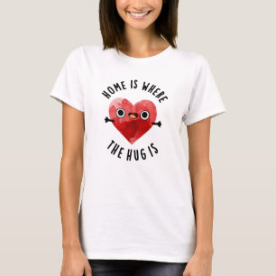 Camiseta O Lar É Onde O Abraço É Coração Bonita.
