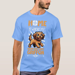 Camiseta O lar está com o meu Griffon Fauve de Bretagne