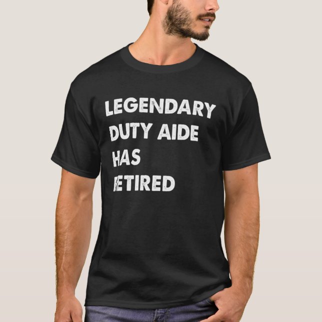 Camiseta O Legendário Aide Dos Deveres Se Aposentou (Frente)