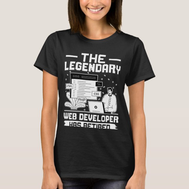 Camiseta O Legendário Desenvolvedor de Web Se Aposentou (Frente)
