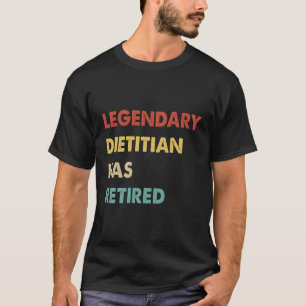 Camiseta O Legendário Dieticiano Se Aposentou