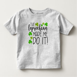 Camiseta O Leprechaun fez-me fazê-lo