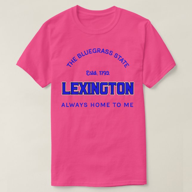 CAMISETA O LEXINGTON DO BLUEGRASS STATE SEMPRE CHEGOU A MIM (Frente do Design)