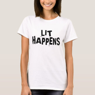 Camiseta O Lit engraçado do leitor do escritor acontece