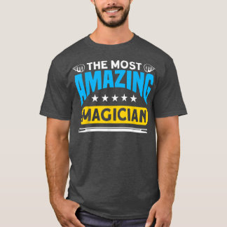 Camiseta O Mágico Mais Incrível Para O Mágico