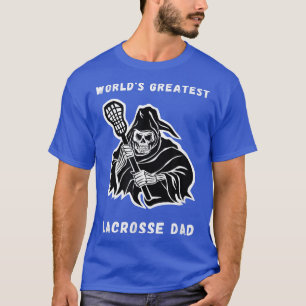 Camiseta O maior esqueleto de Pai de Lacrosse do Mundo