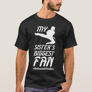 Camiseta O maior fã do irmão Taekwondo da Irmã Orgulhoso Ta