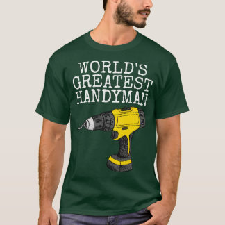 Camiseta O maior fabricante de handyman penter do mundo é e