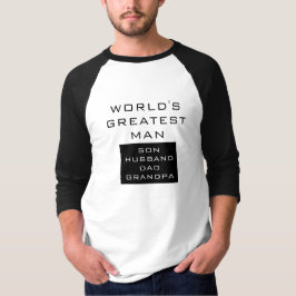 Camiseta O maior homem do mundo - filho, marido, Pai, avô