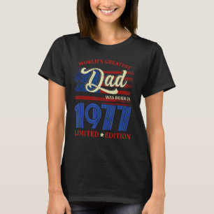 Camiseta O maior Pai do mundo foi Nascer em 1977, 45º anive
