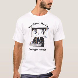 Camiseta O Mais alto do título Maior é o Idiota Engraçado