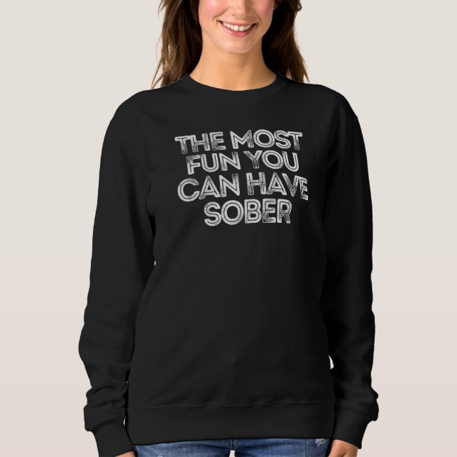 Camiseta O Mais Divertido Que Você Pode Ter Sóbrio (Frente)
