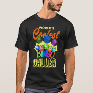 Camiseta O Mais Legal Chamador de Bingo Jogador de Bingo Lo