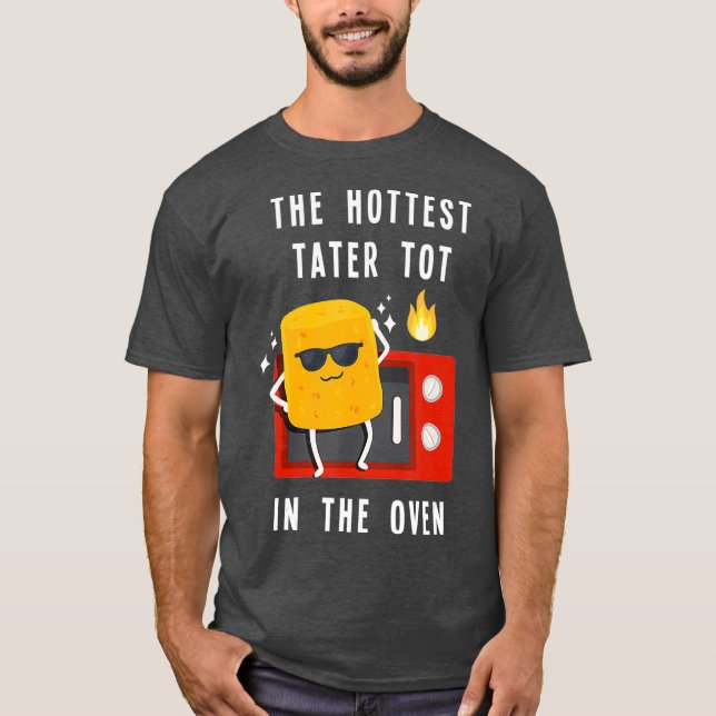 Camiseta O Mais Quente Tater Na Batata Funny (Frente)