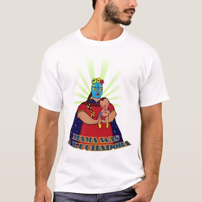 Camiseta O Mama era um Luchadora (Frente)