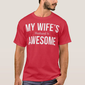 Camiseta O Marido da Minha Esposa é Incrível