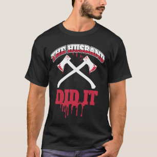 Camiseta O marido é o assassino em série "Crime Verdadeiro"