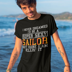 Camiseta O Marinheiro Nunca Sonhou Com Um Barco Engraçado
