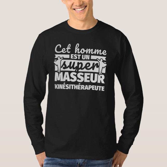 Camiseta O Massagista Fisioterapeuta Deste Homem E Um Super (Frente)