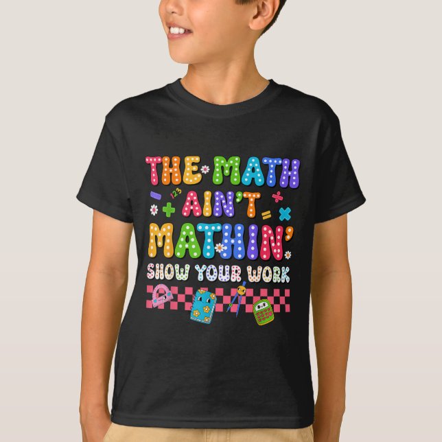 Camiseta O Matemática Não é Matemática Engraçado De Volta à (Frente)