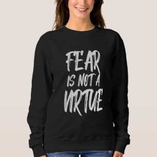 Camiseta O Medo Motivacional De Cotação Não É Uma Virtude