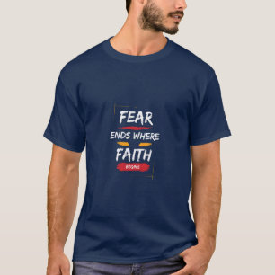 Camiseta O medo termina onde começa a fé