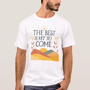 Camiseta O melhor ainda está por vir