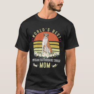 Camiseta O Melhor Americano Staffordshire Terrier Mãe Do Mu