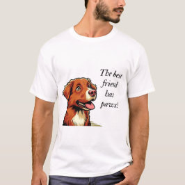 Camiseta o melhor amigo tem patas!