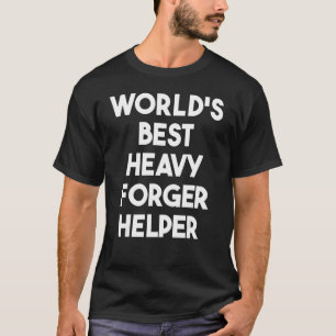 Camiseta O Melhor Auxiliar Forger Pesado do Mundo