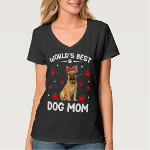 Camiseta O melhor cachorro francês do mundo mamãe é uma mãe