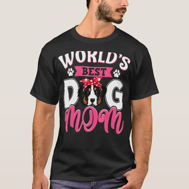 Camiseta O melhor cão de montanha Bernese da mãe da mãe (Frente)
