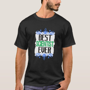 Camiseta O melhor cientista jamais trabalhador profissional
