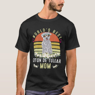 Camiseta O Melhor Coton De Tulear Mãe Cachorro Mama Engraça
