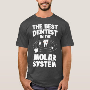 Camiseta O Melhor Dentista Do Sistema Molar Dentista