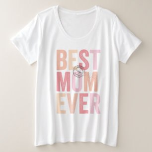 Camiseta O Melhor Dia de as mães Da Mãe De Todos Os Dias