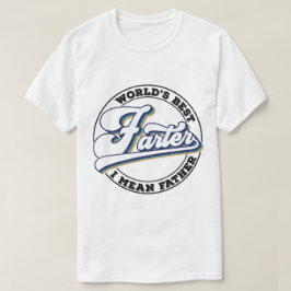 Camiseta O melhor Dia de os pais do mundo, quero dizer um P