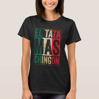 Camiseta O melhor Dia de os pais Legal de El Tata Mas Ching