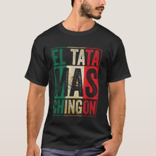 Camiseta O melhor Dia de os pais Legal de El Tata Mas Ching