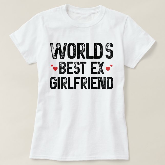 Camiseta O melhor ex-Namorada do mundo dizendo aniversário (Frente do Design)