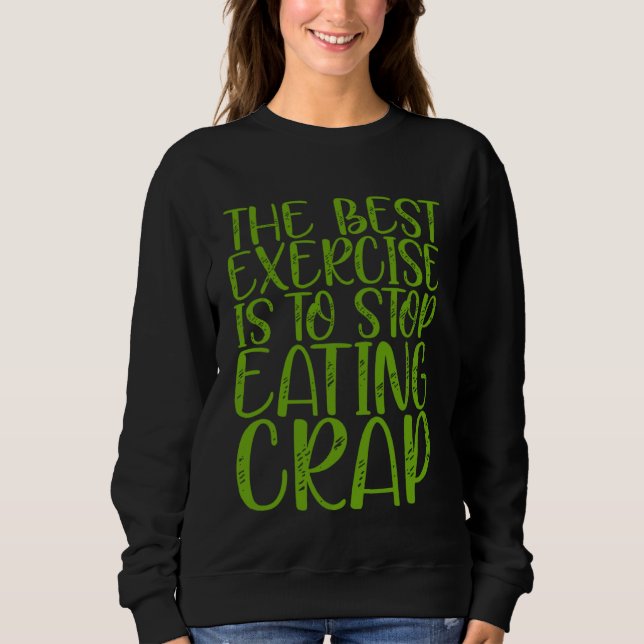 Camiseta O Melhor Exercício É Parar de Comer Lixo (Frente)