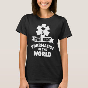 Camiseta O Melhor Farmacêutico Do World Pharmacy Technici