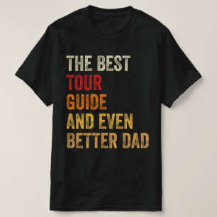 Camiseta O Melhor Guia Turístico E Um Pai Ainda Melhor