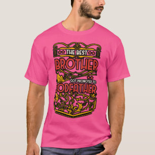 Camiseta O Melhor Irmão Foi Promovido A Deus